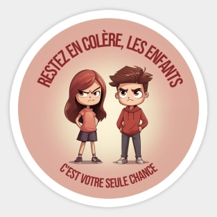 Restez en colère, les enfants Sticker